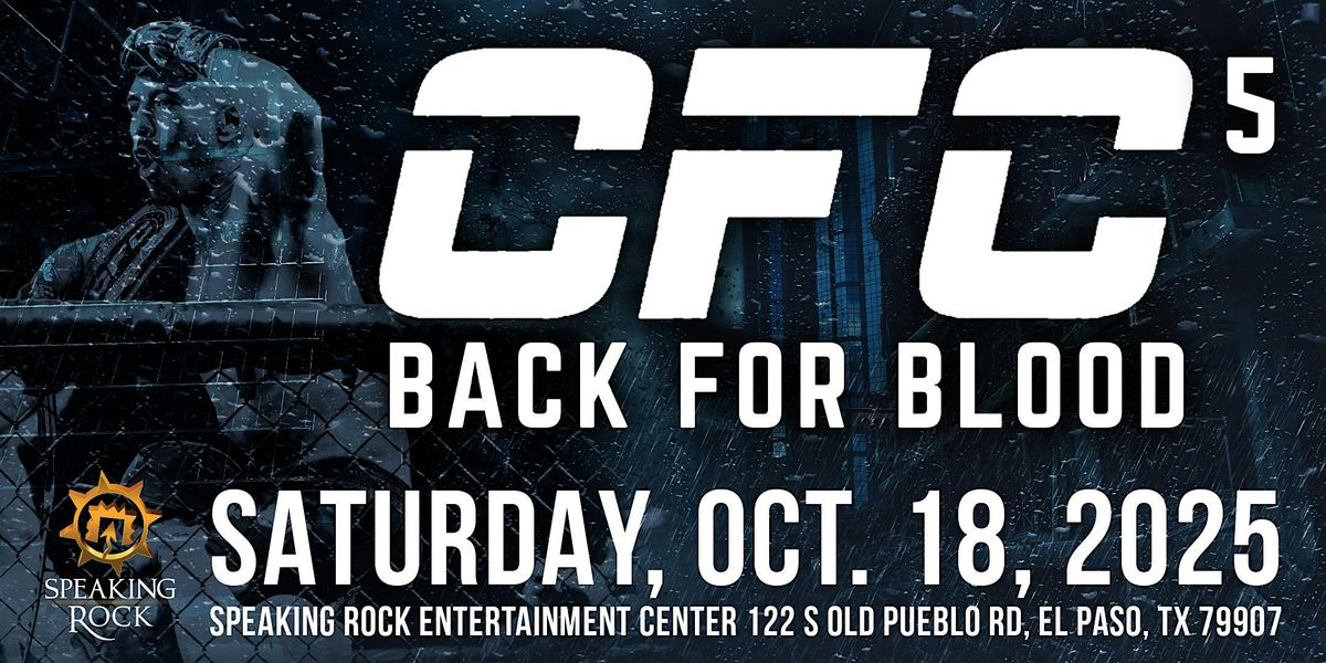CFC 5: Back For Blood, 18 October | Event in El Paso | AllEvents