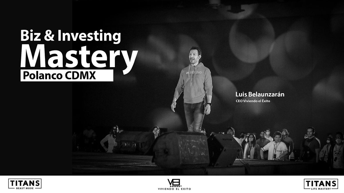 Biz & Investing Mastery 2025 - 6 DIC - 11 am, 6 December | Event in Ciudad de México | AllEvents