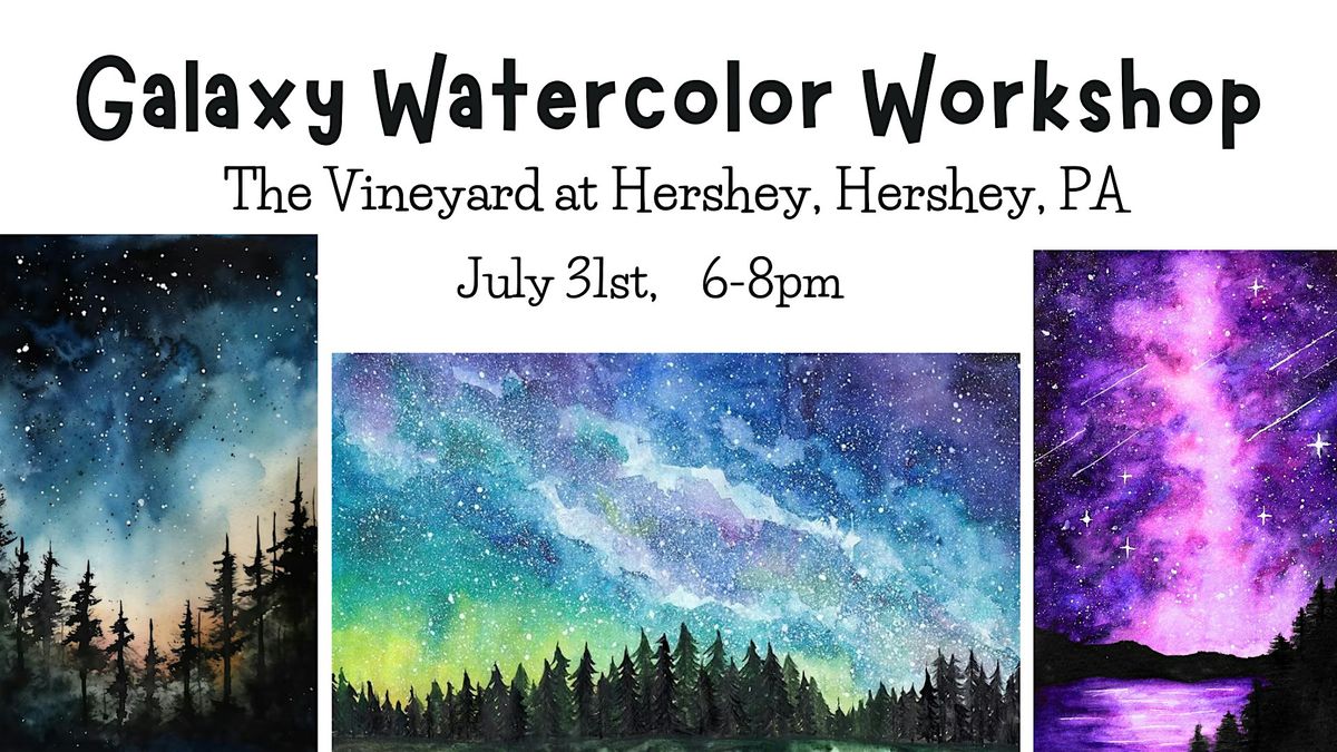 Galaxy Watercolor class at The Vineyard at Hershey, 31 July | Event in Middletown | AllEvents