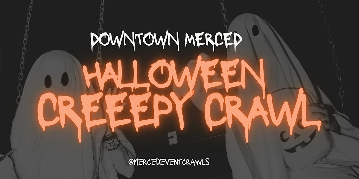 Downtown Merced Halloween Creepy Crawl - BAR + VENUE CRAWL, 18 October | Event in Merced | AllEvents