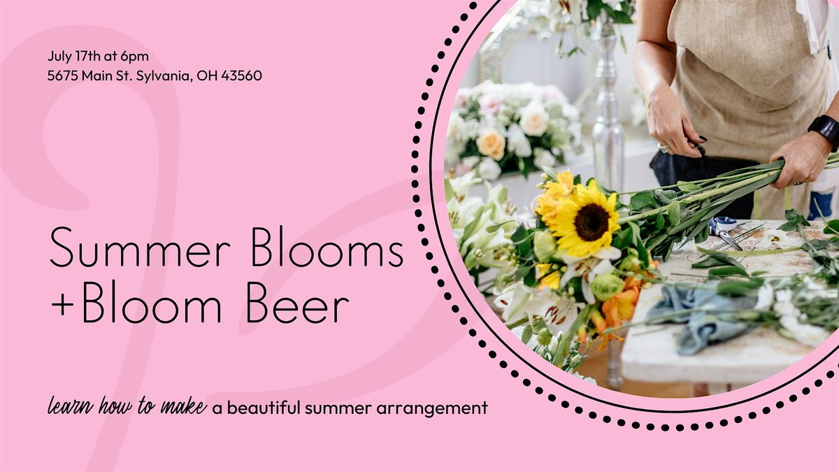 Summer Blooms + Bloom Beer!, 17 July | Event in Sylvania | AllEvents