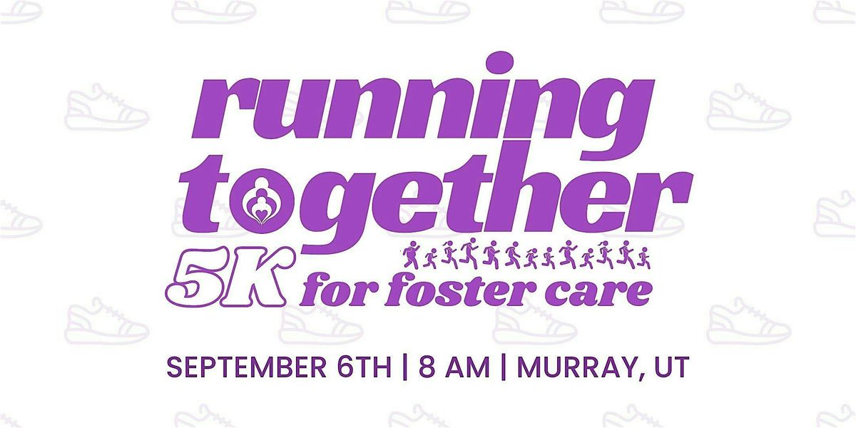 Running Together for Foster Care 5K, 6 September | Event in Murray | AllEvents