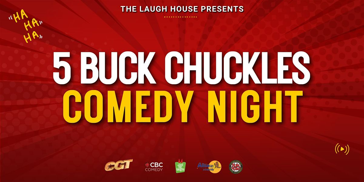 5 Buck Chuckles - An Easy Monday Comedy Night, 18 August | Event in Toronto | AllEvents