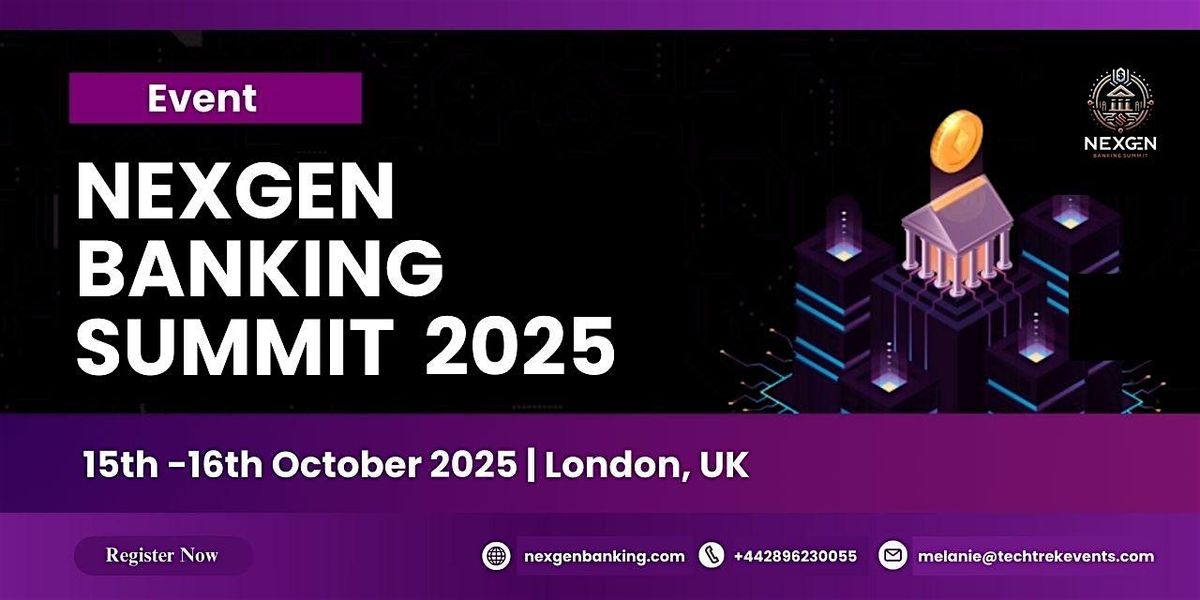 NexGen Banking Summit 15th - 16th, October, 2025, 15 October | Event in London | AllEvents