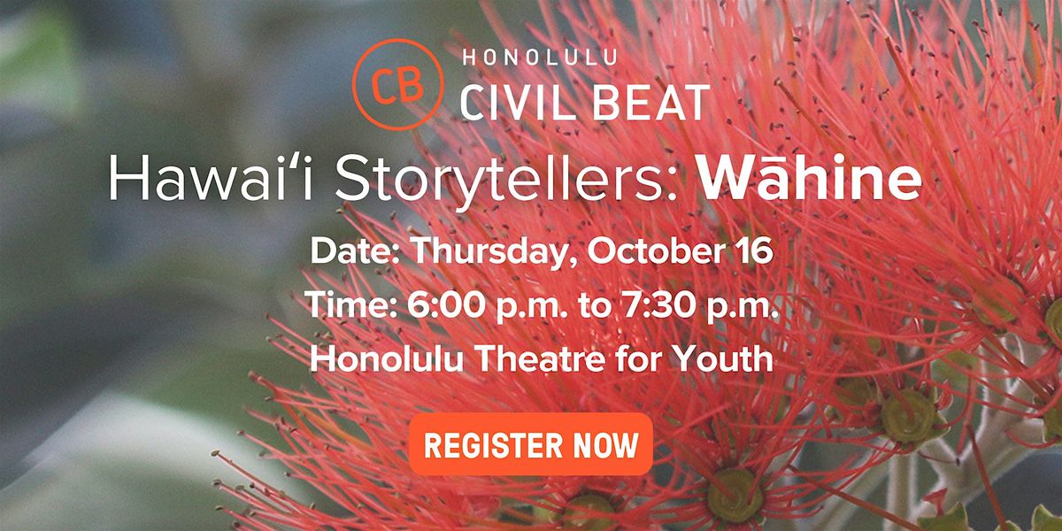 Hawaiʻi Storytellers: Wāhine, 16 October | Event in Honolulu | AllEvents