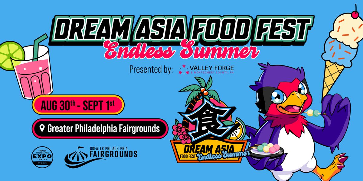 Dream Asia Food Fest - Endless Summer in Philly! Aug 30 - Sept 1, 2025 | Event in Oaks | AllEvents
