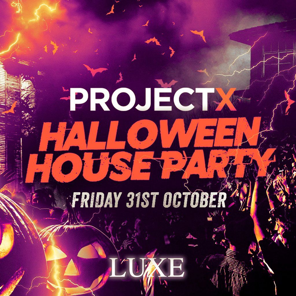 The 2025 Project X Halloween House Party @ LUXE, 31 October | Event in London | AllEvents