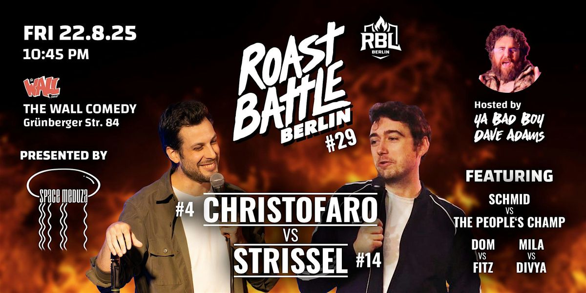 Roast Battle Berlin #29 Christofaro vs. Strissel: Standup Comedy in English, 22 August | Event in Berlin | AllEvents