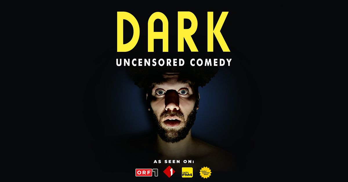 DARK • Uncensored Stand-Up Comedy, 19 July | Event in Wien | AllEvents