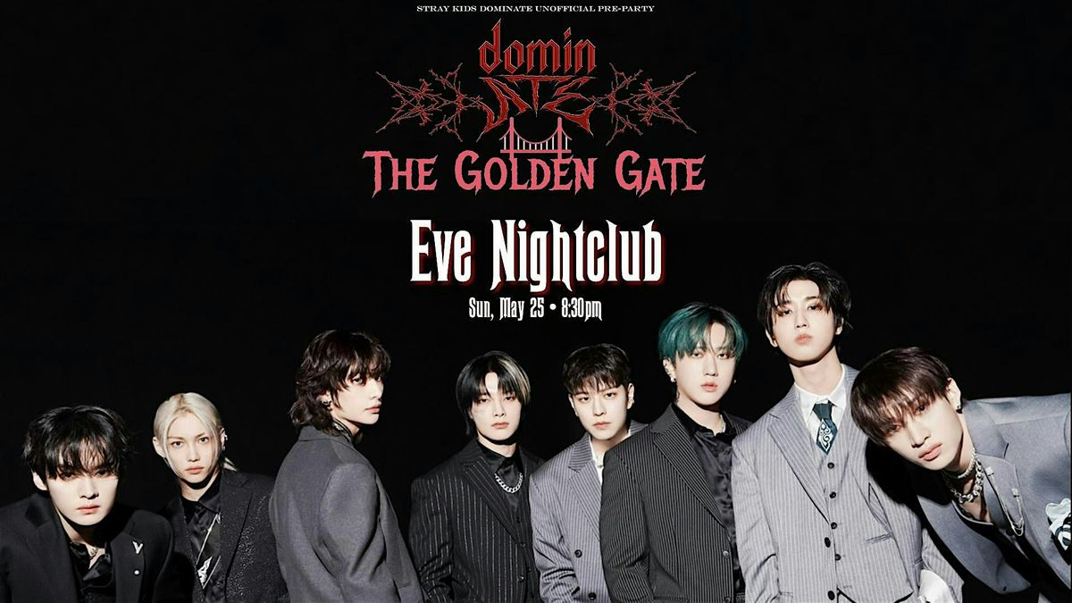 STRAY KIDS WORLD TOUR: Unofficial PRE-PARTY dominATE the golden gATE, 25 May | Event in San Francisco | AllEvents