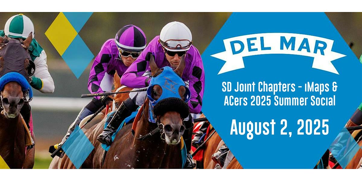 San Diego Joint Chapters - iMaps & ACers - 2025 Summer Social-Del Mar Races, 2 August | Event in Del Mar