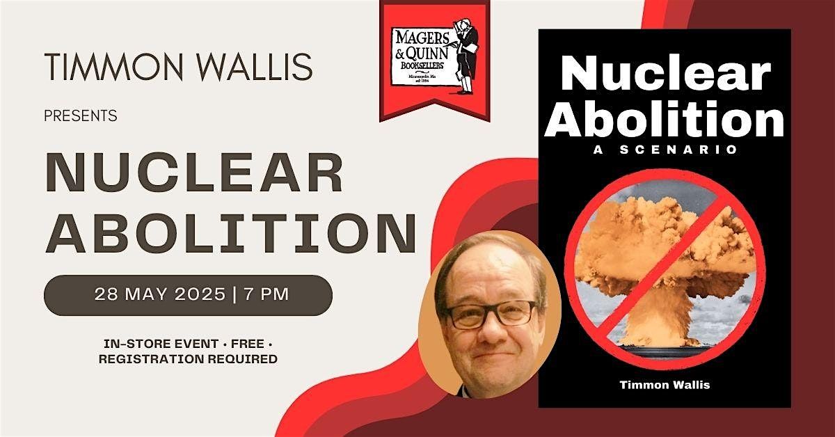 Timmon Wallis presents Nuclear Abolition, 28 May | Event in Minneapolis | AllEvents