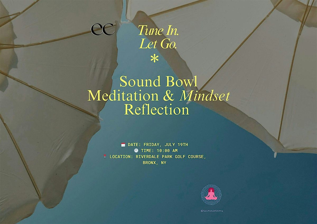 Sound Bath Meditation & Mindset Reflection, 19 July | Event in The Bronx | AllEvents