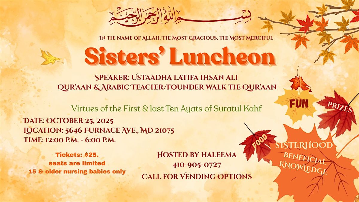 Sisters' Luncheon: Virtues of the First & Last Ten Ayats of Suratal Kahf, 25 October | Event in Elkridge