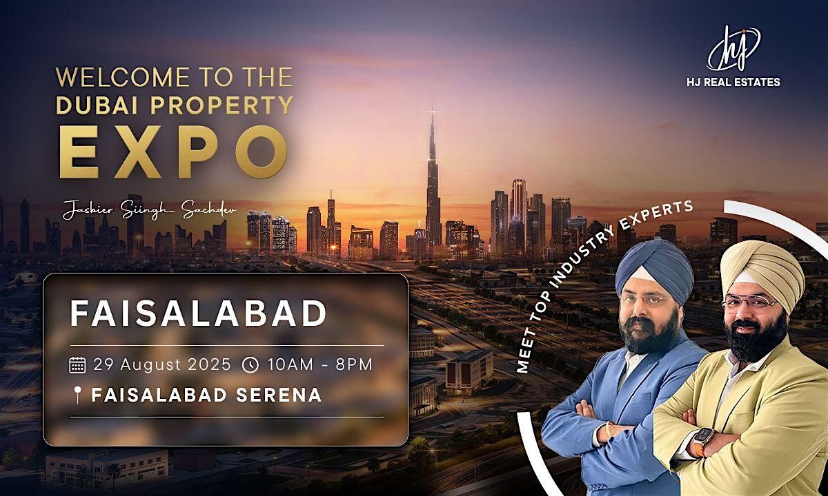 Join the Dubai Real Estate Expo in Faisalabad | Free Entry, 29 August | Event in Faisalabad | AllEvents