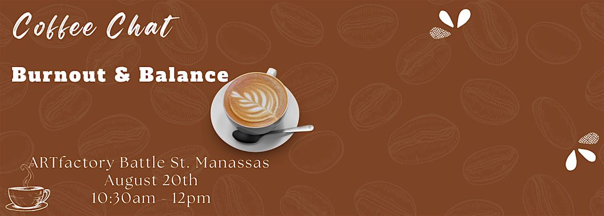 Burnout & Balance : Coffee Chat, 20 August | Event in Manassas | AllEvents