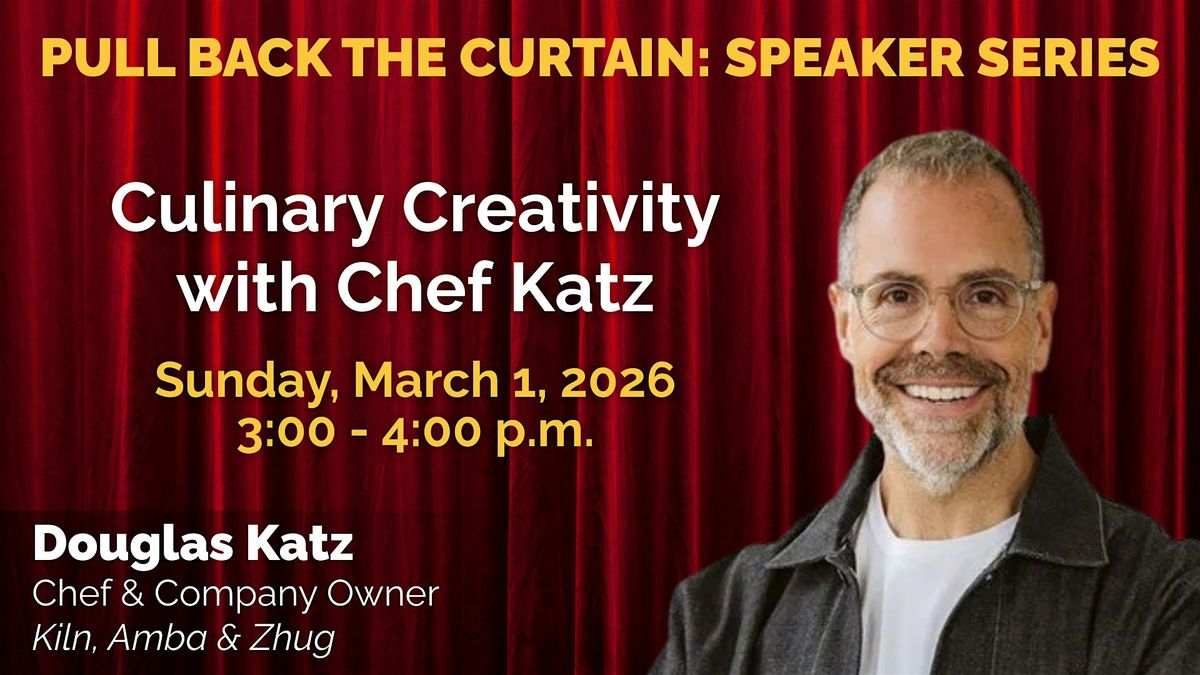 Pull Back the Curtain Speaker Series: Culinary Creativity with Chef Katz, 1 March | Event in Novelty | AllEvents