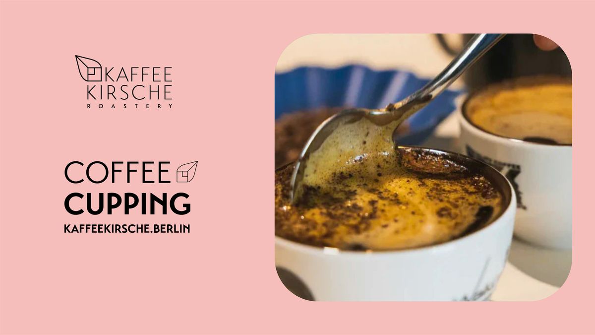 KAFFEEKIRSCHE Coffee Cupping - Tauche in die Geschmackswelt des Kaffees ab, 25 October | Event in Berlin | AllEvents