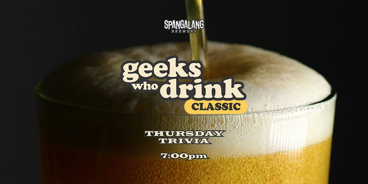 Geeks Who Drink - Classic Trivia @ Spangalang Brewery | Event in Denver | AllEvents