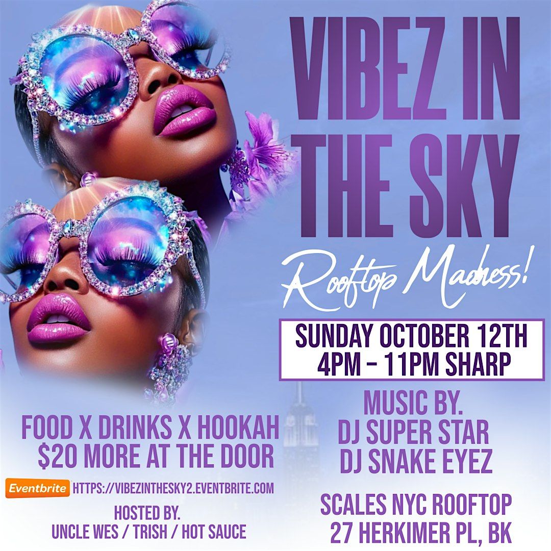 VIBEZ IN THE SKY – Rooftop Day Party!, 12 October | Event in Brooklyn | AllEvents