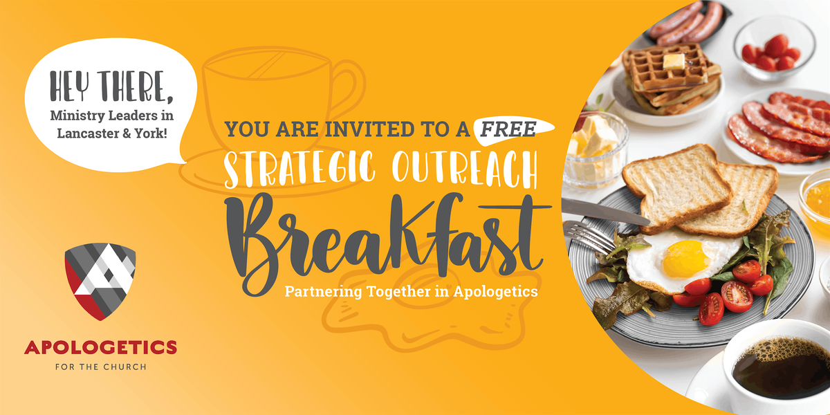 Strategic Outreach Breakfast with Apologetics for the Church, 12 June | Event in Lancaster | AllEvents