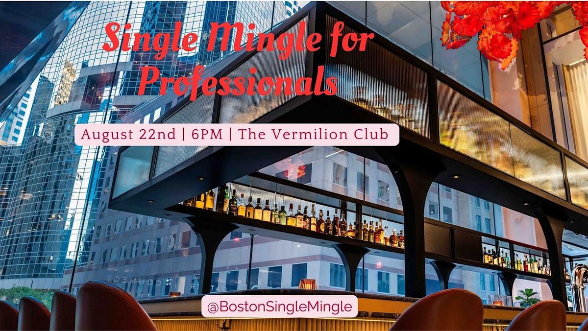 Single Mingle for Professionals, 22 August | Event in Boston | AllEvents