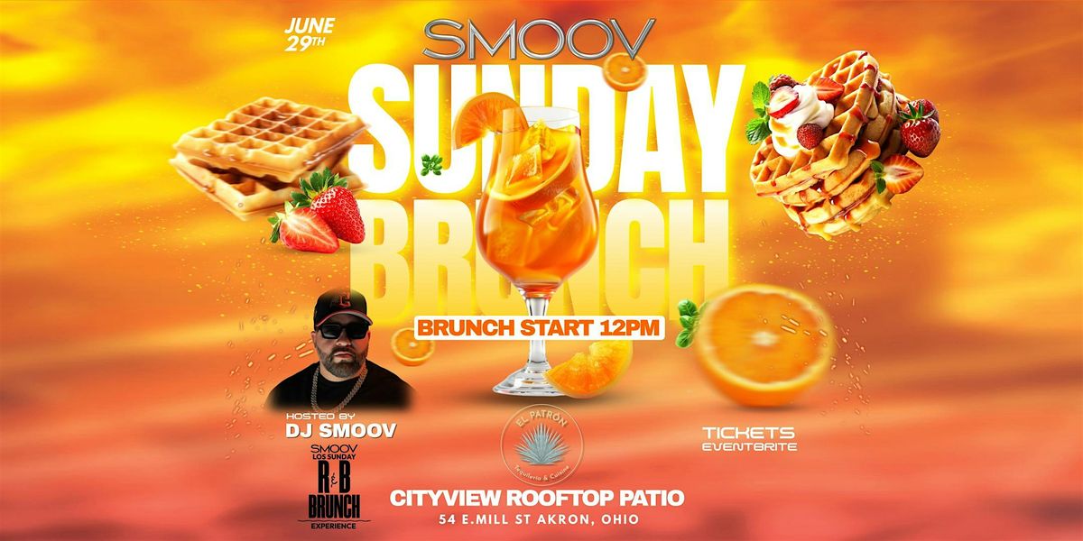 Smoov Los Sunday R&B Brunch Experience, 29 June | Event in Akron | AllEvents