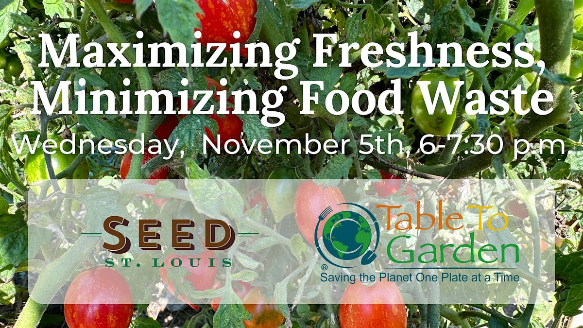 Maximizing Freshness, Minimizing Food Waste, 5 November | Event in St. Louis | AllEvents