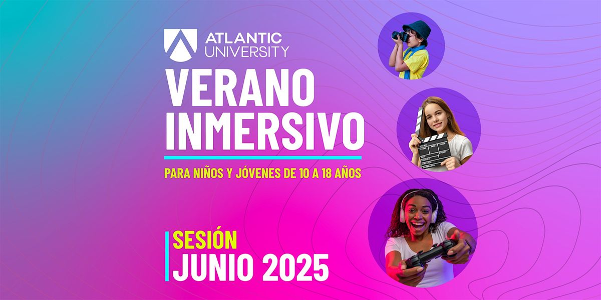 Verano Inmersivo de Atlantic - Sesión Junio 2025, 2 June | Event in Guaynabo | AllEvents