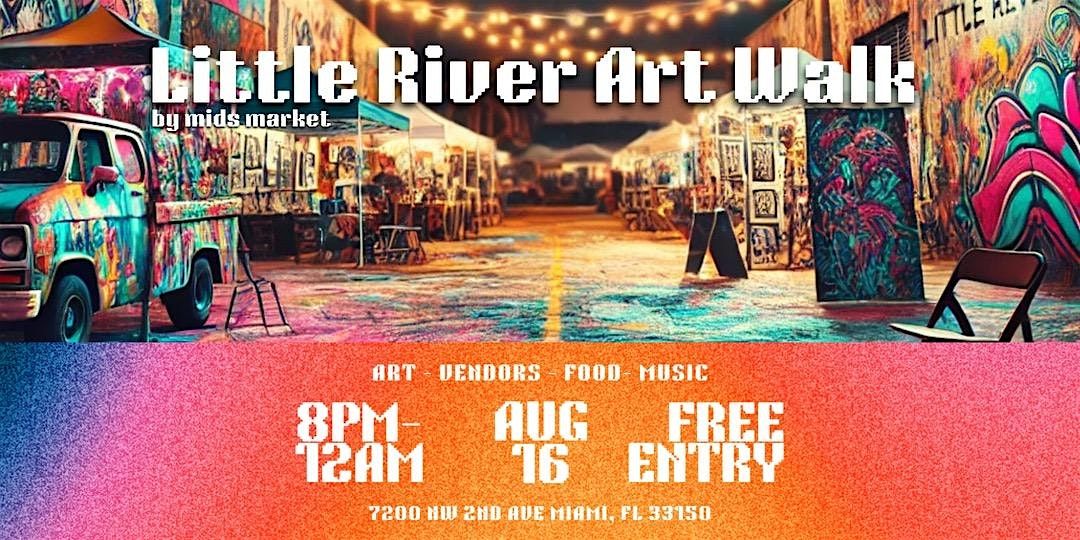 Little River Art Walk @Mids Market, 16 August | Event in Miami | AllEvents