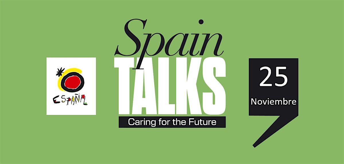 Spain Talks: Caring for the Future – Édition Paris 2025, 25 November | Event in Paris | AllEvents