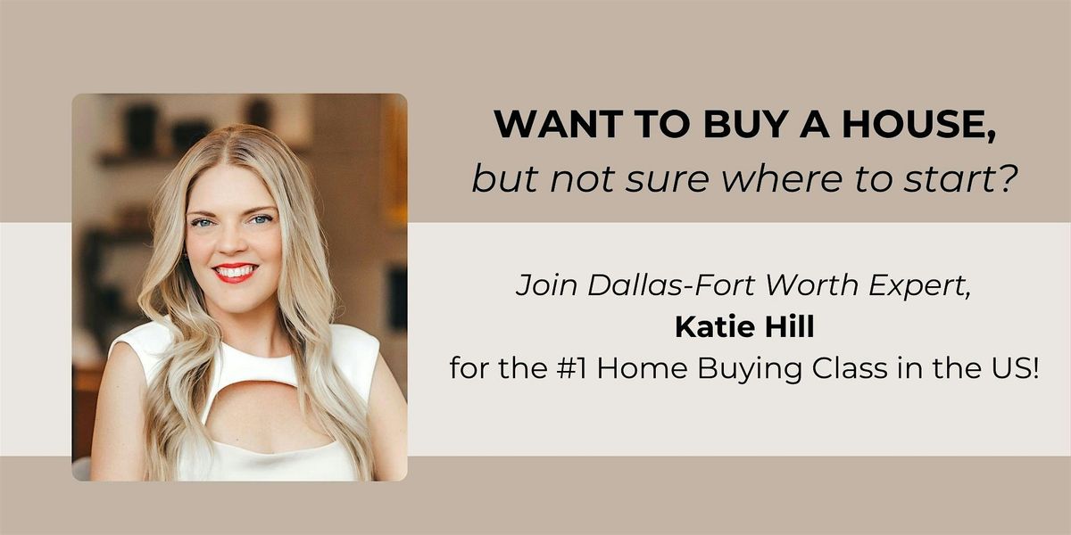 How To Buy A House Class with Katie Hill | Event in Carrollton | AllEvents
