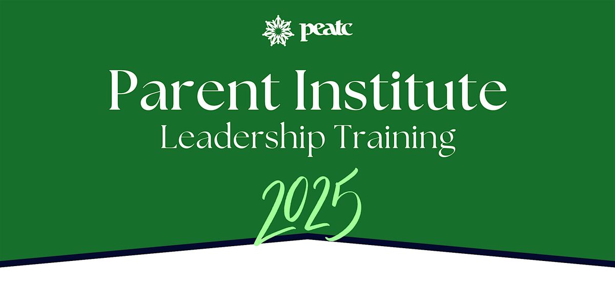 Parent Institute 2025, 14 July | Event in Glen Allen | AllEvents