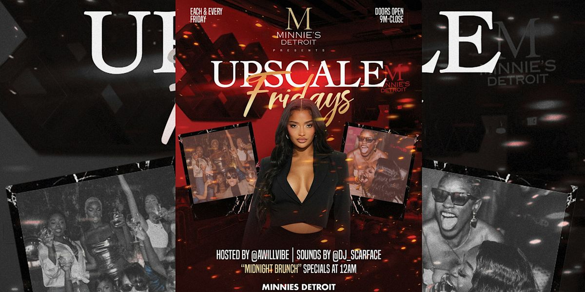 Upscale Fridays Detroit, 23 May | Event in Detroit | AllEvents