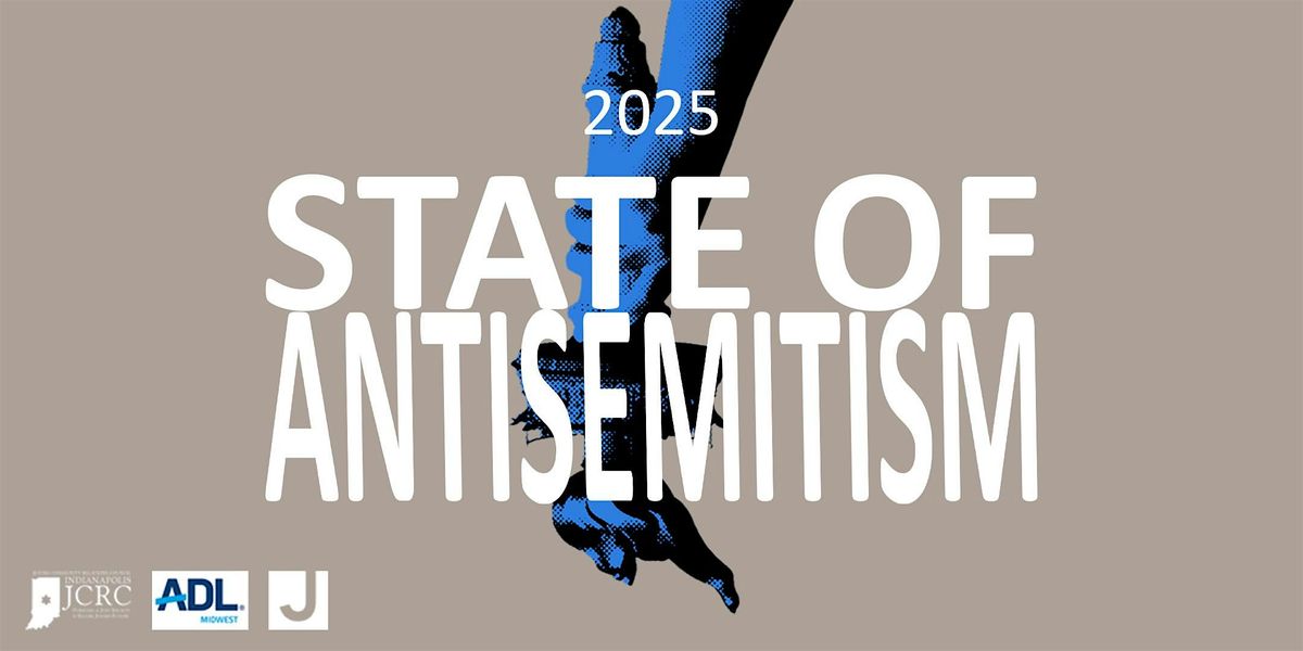 State of Antisemitism, 8 May | Event in Indianapolis | AllEvents