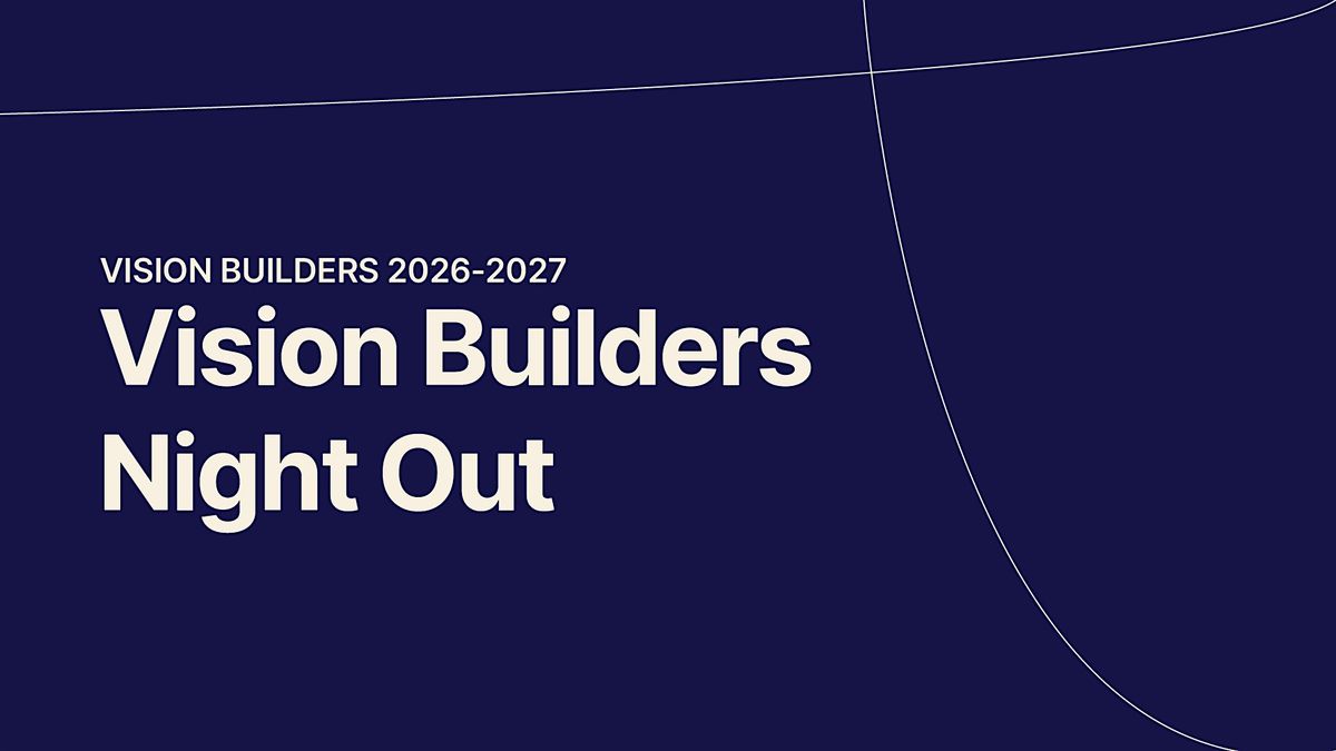 Vision Builders Night Out 2026