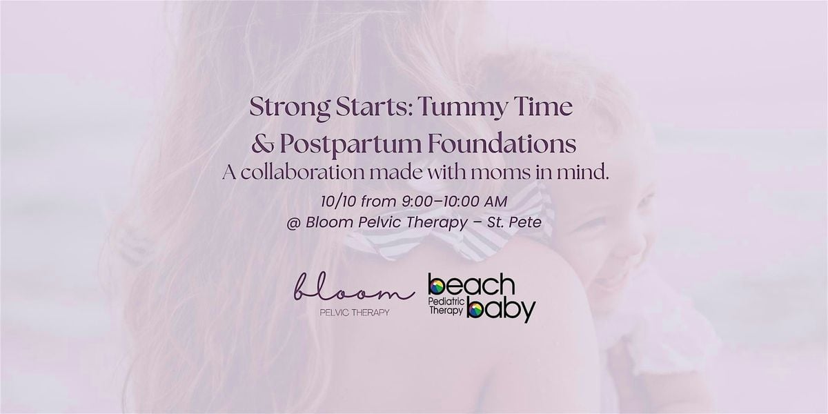 Strong Starts: Tummy Time & Postpartum Foundations, 10 October | Event in St. Petersburg | AllEvents