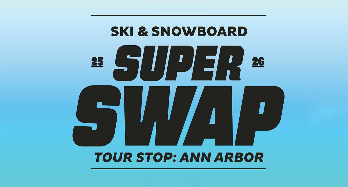 Sun & Snow Super Swap – Ann Arbor, MI | Jan 17–18, 2026, 17 January | Event in Ann Arbor | AllEvents