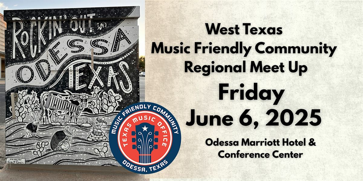 West Texas Music Friendly City Regional Meet Up 2025, 6 June | Event in Odessa | AllEvents