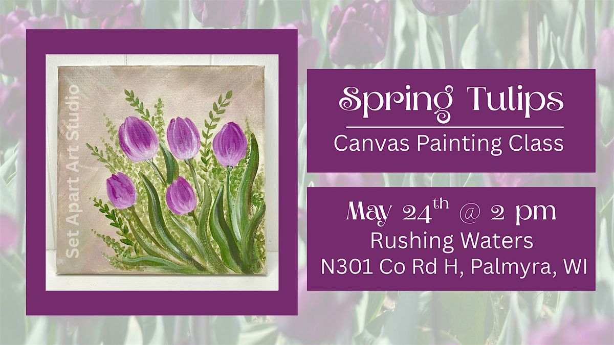 Spring Tulips Canvas Painting Class, 24 May | Event in Palmyra | AllEvents