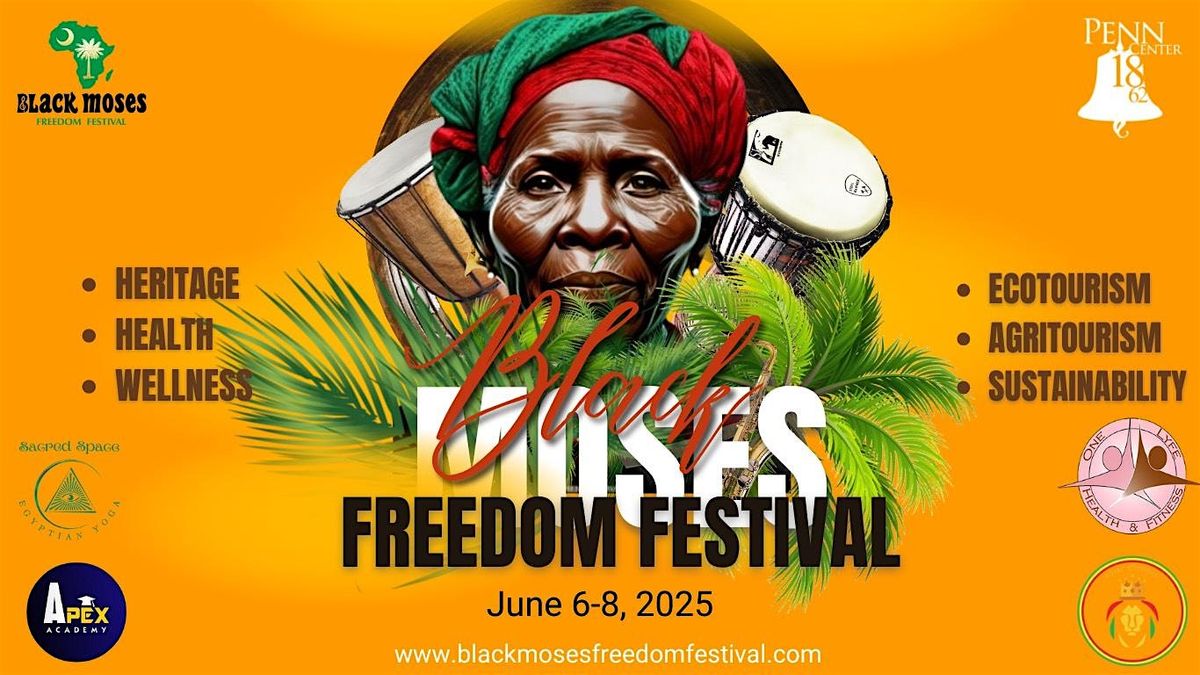 4th Annual Black Moses Freedom Festival, 6 June | Event in Saint Helena Island | AllEvents