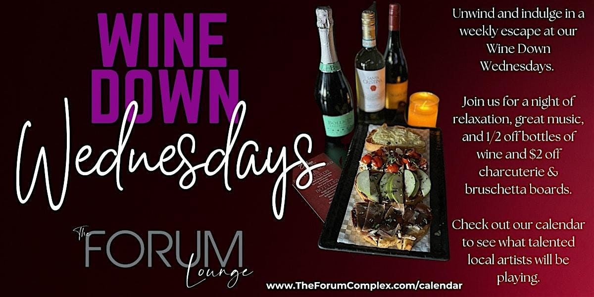 Wine Down Wednesdays at The Forum Lounge | Event in Chandler | AllEvents