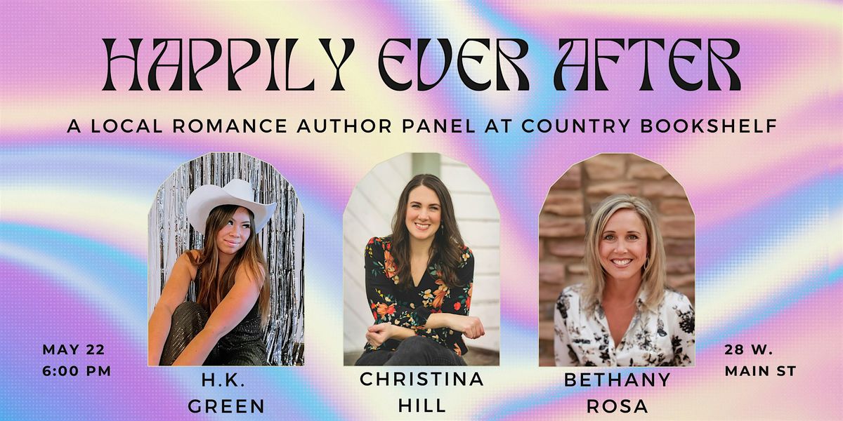 Happily Ever After: A Local Romance Author Panel at Country Bookshelf, 22 May | Event in Bozeman | AllEvents