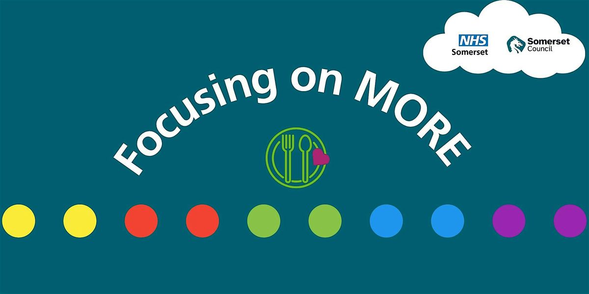 Focusing on MORE In-person training [Taunton], 16 March | Event in Taunton | AllEvents