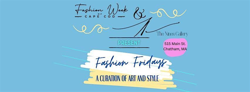 Fashion Friday's with Fashion Week of Cape Cod & The Nines Gallery | Event in Chatham | AllEvents