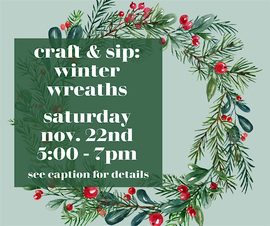 Craft & Sip: Winter Wreaths, 4 December | Event in Grand Coulee | AllEvents
