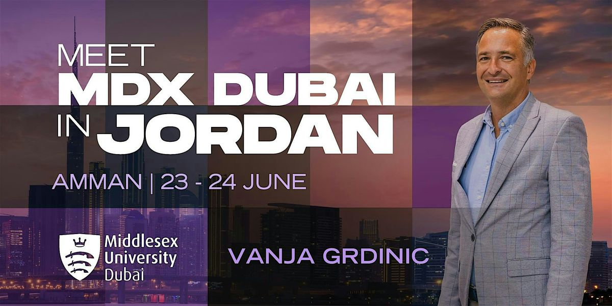 Meet MDX Dubai in Amman, 24 June | Event in Amman | AllEvents