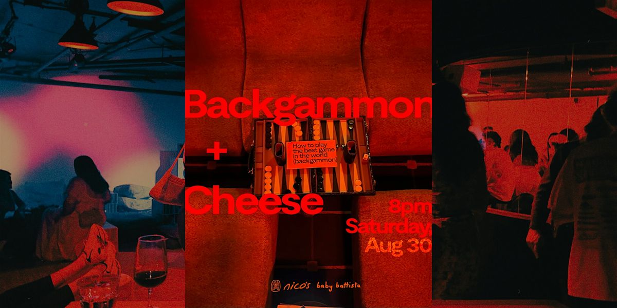 Backgammon & Cheese | DJ's, Wine, Cheese & Backgammon @ nico's, 30 August | Event in Los Angeles | AllEvents