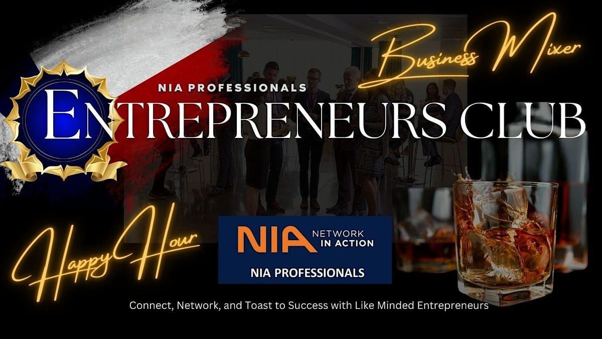 NIA PROFESSIONALS  ENTREPRENEUR'S CLUB BUSINESS NETWORKING MIXER - KATY, 21 August | Event in Katy | AllEvents