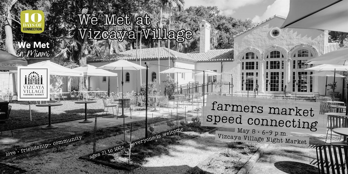 We Met at Vizcaya Village, 8 May | Event in Miami | AllEvents